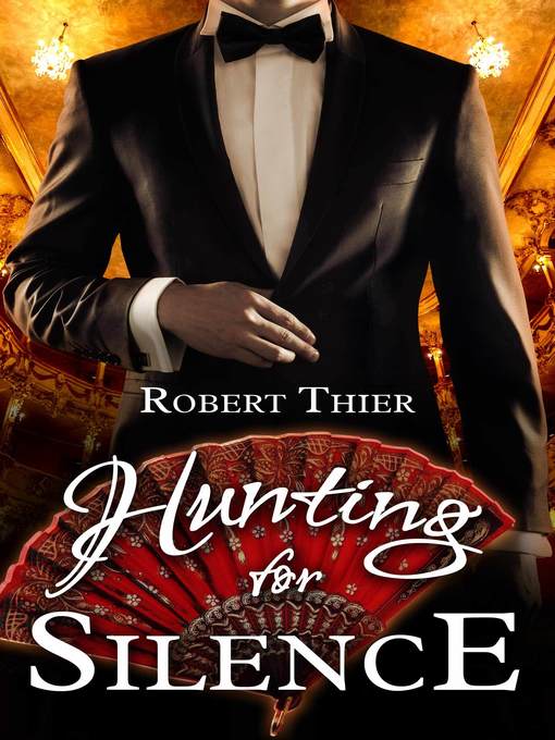 Title details for Hunting for Silence by Robert Thier - Available